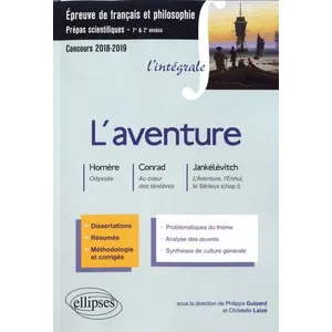 Comparateur de prix : Ellipses L'aventure : Homère, Odyssée - Conrad, Au Coeur Des Ténèbres - Jankélévitch, L'aventure, L'ennui, Le Sérieux - Epreuve De Français Et Philosophie - Prépas Scientifiques - 1re & 2e Années