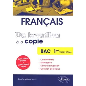 Comparateur de prix : Ellipses Du Brouillon À La Copie - Français Bac 1re Toutes Séries
