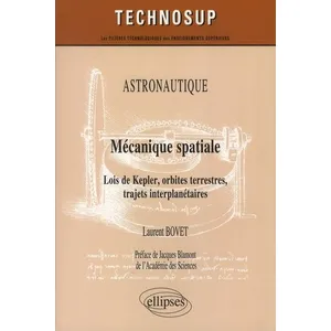 Ellipses ASTRONAUTIQUE - Mécanique spatiale - Lois de Kepler, orbites ... pas cher