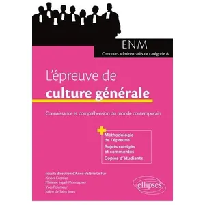 Ellipses L'épreuve de culture générale aux concours. Connaissance et c... pas cher