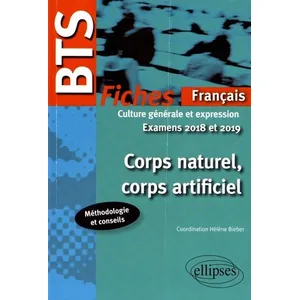 Comparateur de prix : Ellipses Corps Naturel, Corps Artificiel, Fiches De Culture Générale Et Expression Bts - Examens 2018 Et 2019