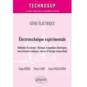 Ellipses GÉNIE ÉLECTRIQUE - Électrotechnique expérimentale - Méthodes ... pas cher