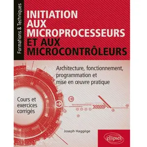 Ellipses Initiation aux microprocesseurs et aux microcontrôleurs pas cher