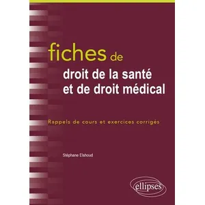 Comparateur de prix : Ellipses Fiches de droit de la santé et de droit médical. Rappels de c...