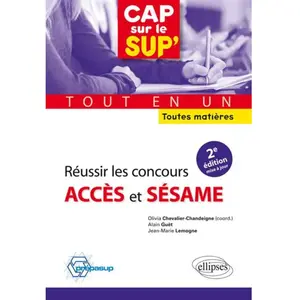 Ellipses Réussir Les Concours Accès Et Sésame - Tout En Un, Toutes Matières pas cher