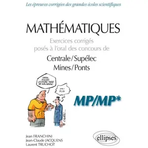 Comparateur de prix : Mathématiques - Exercices corrigés posés à l oral des concours de Centrale/Supélec et Mines/Ponts - MP/MP*