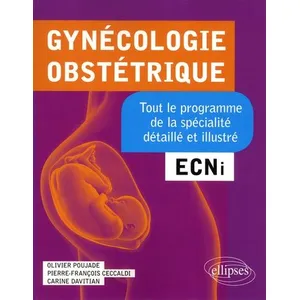 Ellipses Gynécologie-Obstétrique - Ecni - Tout Le Programme De La Spécialité Détaillé Et Illustré pas cher