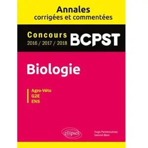 Ellipses Biologie BCPST - Annales corrigées et commentées - Concours 2... pas cher