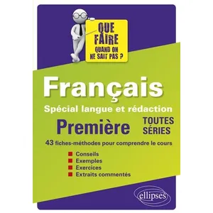 Ellipses Francais Première Toutes Séries - Spécial Langue Et Rédaction pas cher