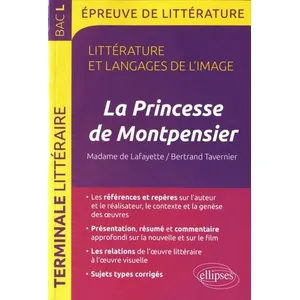 Comparateur de prix : Ellipses La Princesse De Montpensier, Madame De Lafayette/Bertrand Tavernier Bac L - Littérature Et Langages De L'image