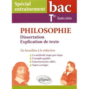 Comparateur de prix : Ellipses Philosophie Tle Toutes Séries - Dissertation Et Explication De Texte, Du Brouillon À La Rédaction