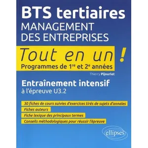 Ellipses Management Des Entreprises Bts Tertiaires 1re Et 2e Années Tout En Un ! - Entraînement Intensif À L'épreuve U3.2 pas cher