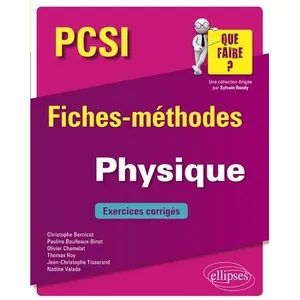 Ellipses Physique Pcsi - Fiches-Méthodes Et Exercices Corrigés pas cher