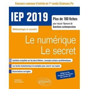 Comparateur de prix : Ellipses Le Numérique, Le Secret - Concours Iep - Plus De 100 Fiches Pour Réussir L'épreuve De Questions Contemporaines 1re Année