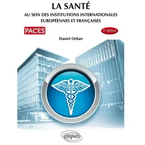 Ellipses La Santé Au Sein Des Institutions Internationales Européennes Et Françaises pas cher