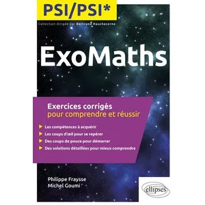 Ellipses Exomaths Psi/Psi* - Exercices Corrigés Pour Comprendre Et Réussir pas cher