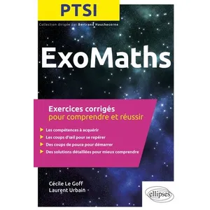 Comparateur de prix : Ellipses Exomaths Ptsi - Exercices Corrigés Pour Comprendre Et Réussir