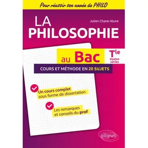 Comparateur de prix : Ellipses La Philosophie au BAC. Terminale toutes séries. Cours et méth...