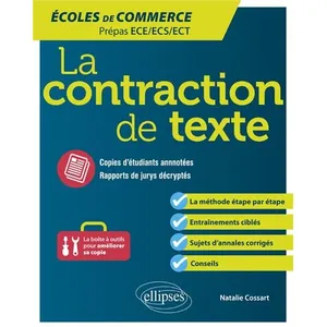 Ellipses La Contraction De Texte - Ecoles De Commerce Prépas Ece/Ecs/Ect pas cher