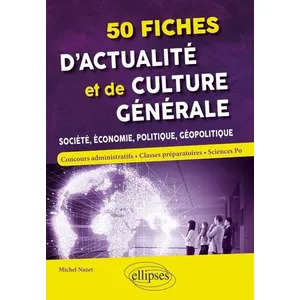 Ellipses 50 Fiches D'actualité Et De Culture Générale - Société, Économie, Politique, Géopolitique pas cher