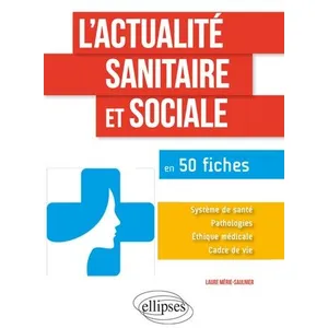 Ellipses L'actualité Sanitaire Sociale En 50 Fiches pas cher