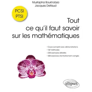 Ellipses Tout Ce Qu'il Faut Savoir Sur Les Mathématiques Pcsi Et Ptsi pas cher