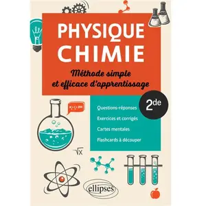 Ellipses Physique-Chimie 2de - Méthode Simple Et Efficace D'apprentissage pas cher