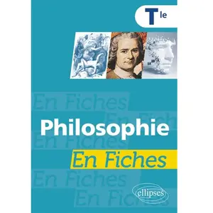 Ellipses Philosophie en fiches Tle pas cher