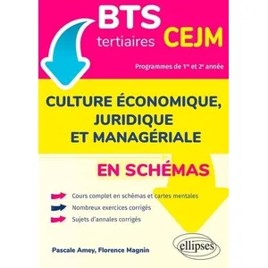Comparateur de prix : Ellipses Culture Économique, Juridique Et Managériale En Schémas Bts Tertiaires Cejm