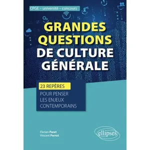 Comparateur de prix : Ellipses Grandes questions de culture générale: 23 repères pour penser les enjeux contemporains