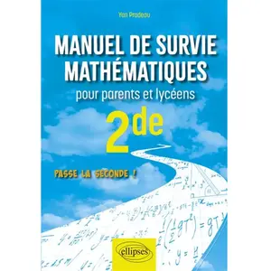 Ellipses Manuel de survie mathématiques pour parents et lycéens - Seco... pas cher
