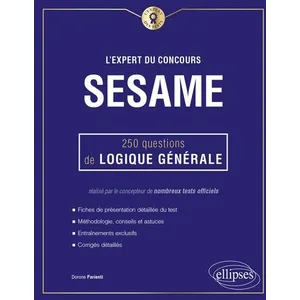 Comparateur de prix : Ellipses L'expert Du Concours Sesame - 250 Questions De Logique Générale