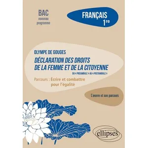 Ellipses Français. Première. L' uvre et son parcours : Olympe de Gouge...