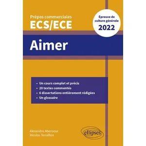 Ellipses Aimer - Thème De Culture Générale Prépas Commerciales Ecs/Ece pas cher