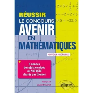 Ellipses Réussir le concours Avenir en Mathématiques - 8 années de suj... pas cher