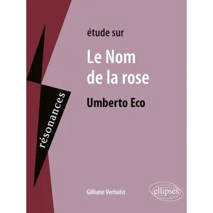 Ellipses Etude sur Le Nom de la rose, Umberto Eco