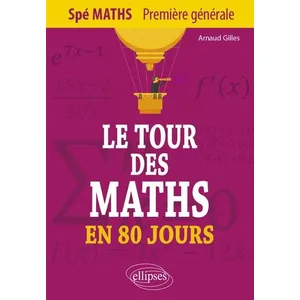 Ellipses Spé Maths 1er Générale - Le Tour Des Maths En 80 Jours pas cher
