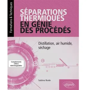 Ellipses Séparations Thermiques En Génie Des Procédés - Distillation, Air Humide, SéchageVendu paramazon