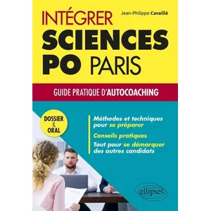Ellipses Intégrer Sciences Po Paris - Guide Pratique D'autocoaching - Dossier Et Oral pas cher