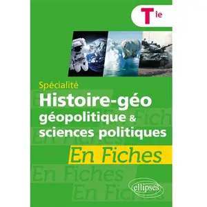 Comparateur de prix : Ellipses Spécialité Histoire-Géographie, Géopolitique Et Sciences Politiques En Fiches Tle