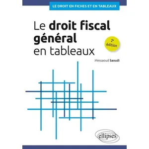 Ellipses Le Droit Fiscal Général En Tableaux pas cher