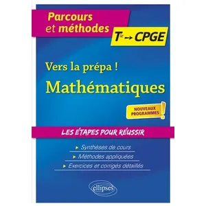 Comparateur de prix : Ellipses Vers La Prépa ! Mathématiques Tle Aux Cpge