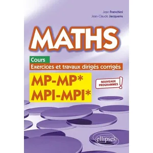 Ellipses Maths Mp-Mp* Mpi-Mpi* - Cours, Exercices Et Travaux Dirigés Corrigés pas cher