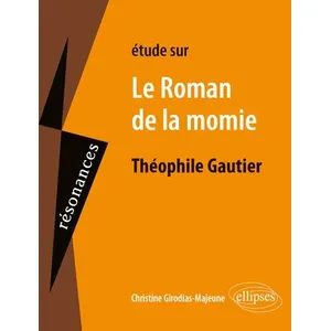 Ellipses Etude Sur Le Roman De La Momie, Théophile Gautier pas cher