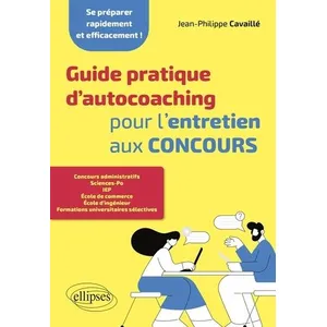 Ellipses Guide Pratique D'autocoaching Pour L'entretien Aux Concours pas cher