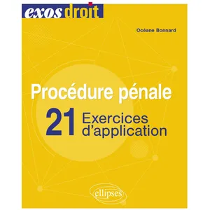 Ellipses Procédure Pénale - 21 Exercices D'application pas cher