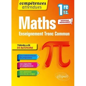 Ellipses Mathématiques 1re tronc commun: avec de nombreux problèmes de situations concrètes pas cher