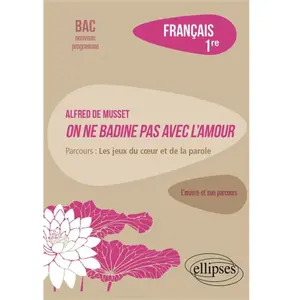 Ellipses Français. Première. L' uvre et son parcours. Alfred de Musset... pas cher