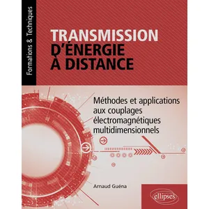 Ellipses Transmission d'énergie à distance: Méthodes et applications aux couplages électromagnétiques multidimensionnelsVendu paramazon