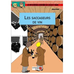 Les Mystérieuses Aventures De Laszlo Et Edgar - Les Saccageurs De Vin pas cher